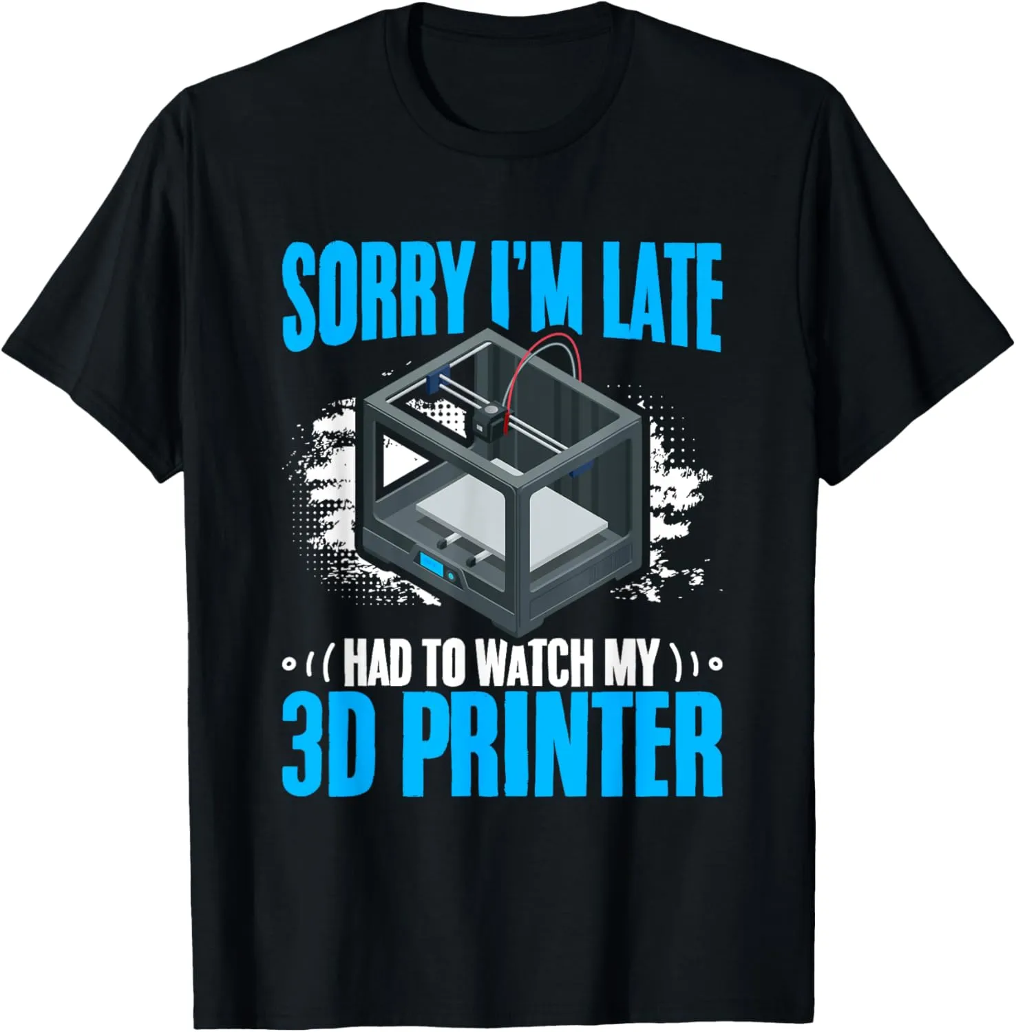 3d Machine counselor Filament Funny 3d Printing T-Shirt Watch My 3d Printer 