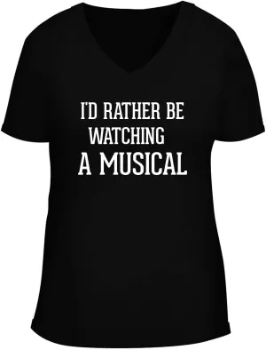 & Comfortable Deep V-Neck T-Shirt BH Cool Designs I'd Rather Be Watching advocate silent oblivious monument sleek A MUSICAL - Women's Soft 