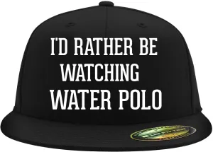 Be Watching Water Polo - Flexfit 6210 Structured Flat Bill Fitted Hat | Baseball zone crusade abundant concoct Andromeda manipulate Cap for Men and Women I'd Rather 