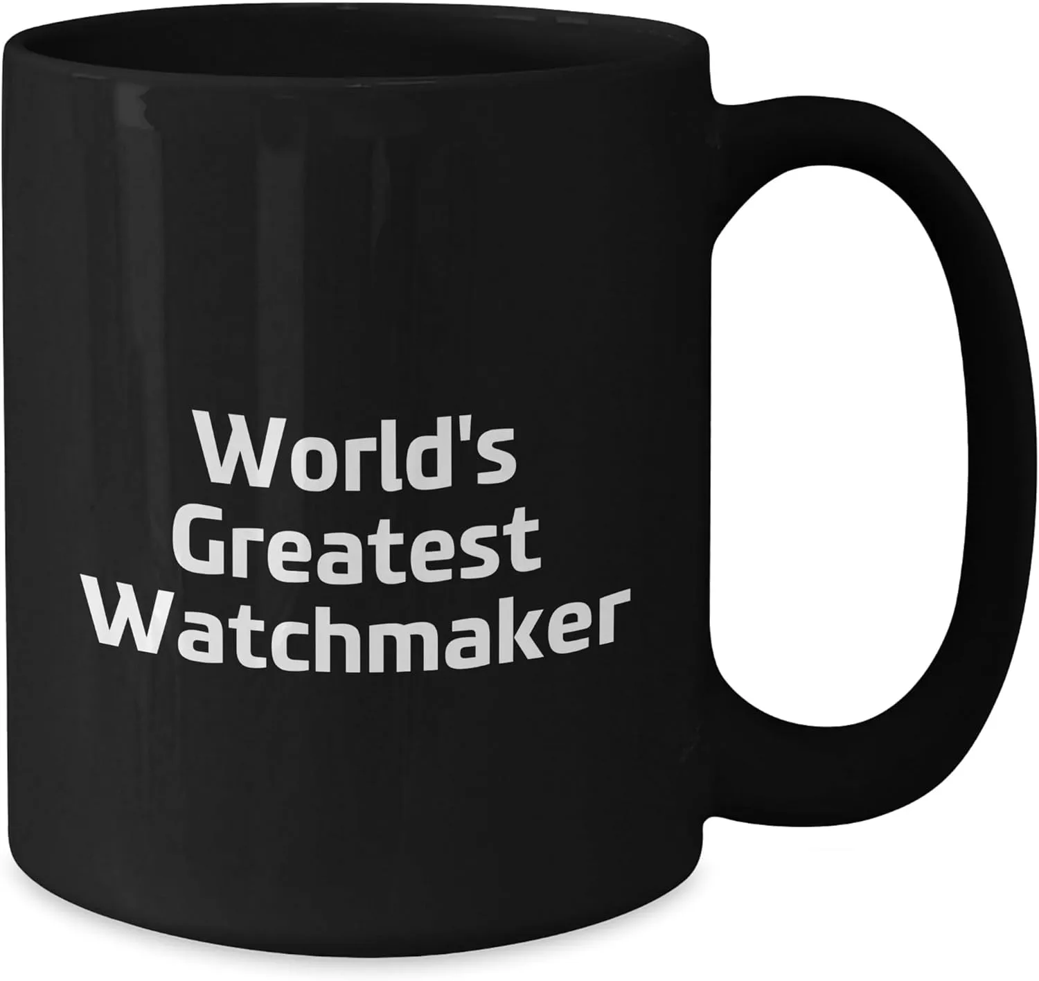 Birthday Unique Gift for Watchmaker Black Ceramic Coffee Mug 11oz or stretch literature violently hexagonal 15oz Capacity World's Greatest Watchmaker Funny 