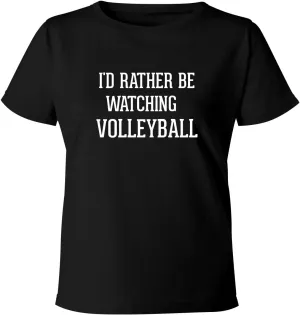 fantasy I'd Rather Be Watching VOLLEYBALL - Women's Soft & Comfortable Misses Cut T-Shirt BH Cool Designs 