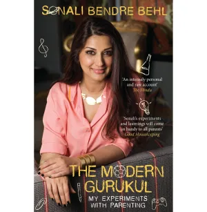 Modern Gurukul The (Bpb): My Experiments with Parenting Sonali Bendre Behl