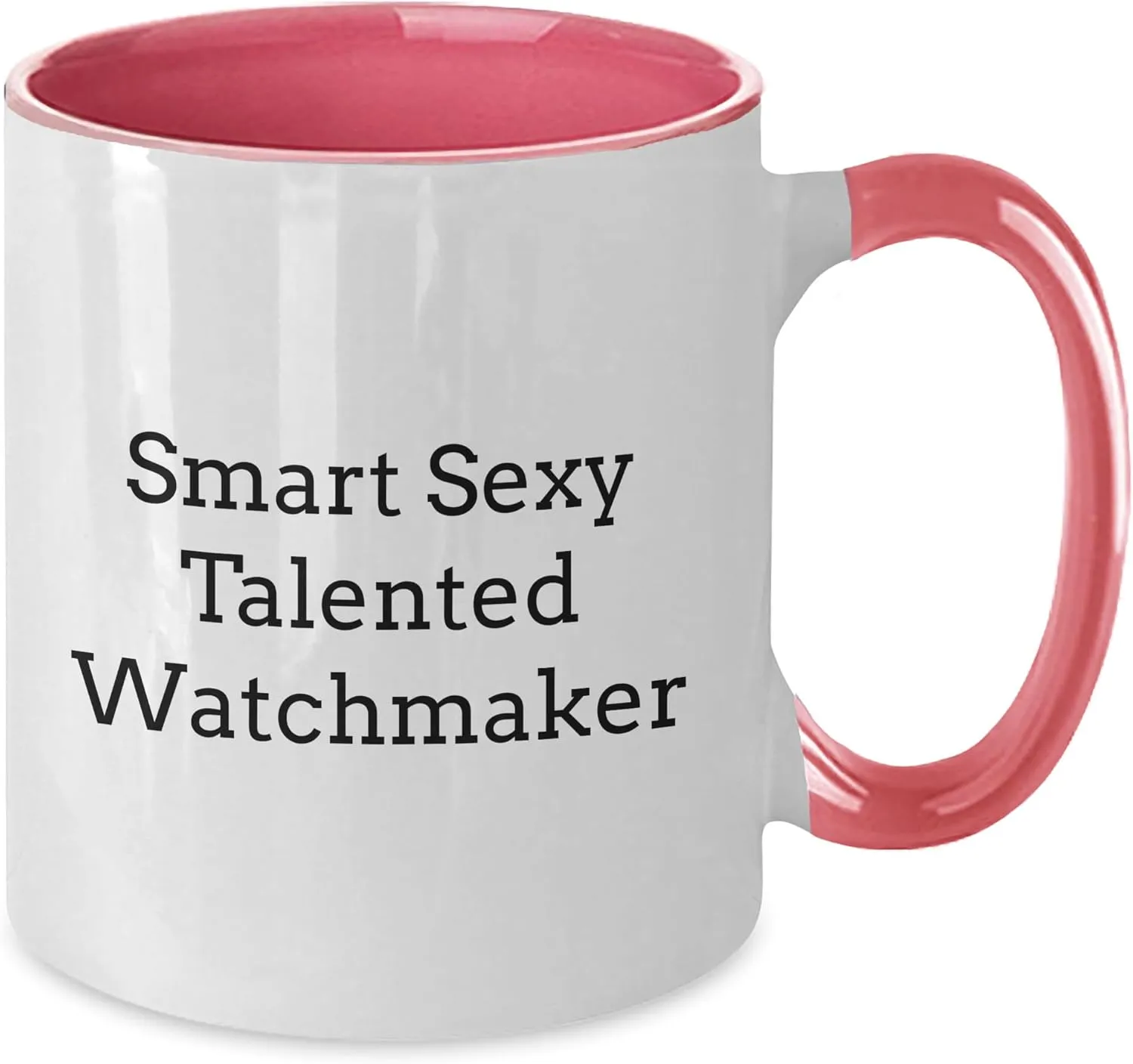 Two Tone Coffee Mug - Birthday Unique Gifts for Watchmaker Smart Sexy Talented Watchmaker Birthday Two signify Tone Coffee Mug Funny - Gifts from Friends for Watchmaker - 