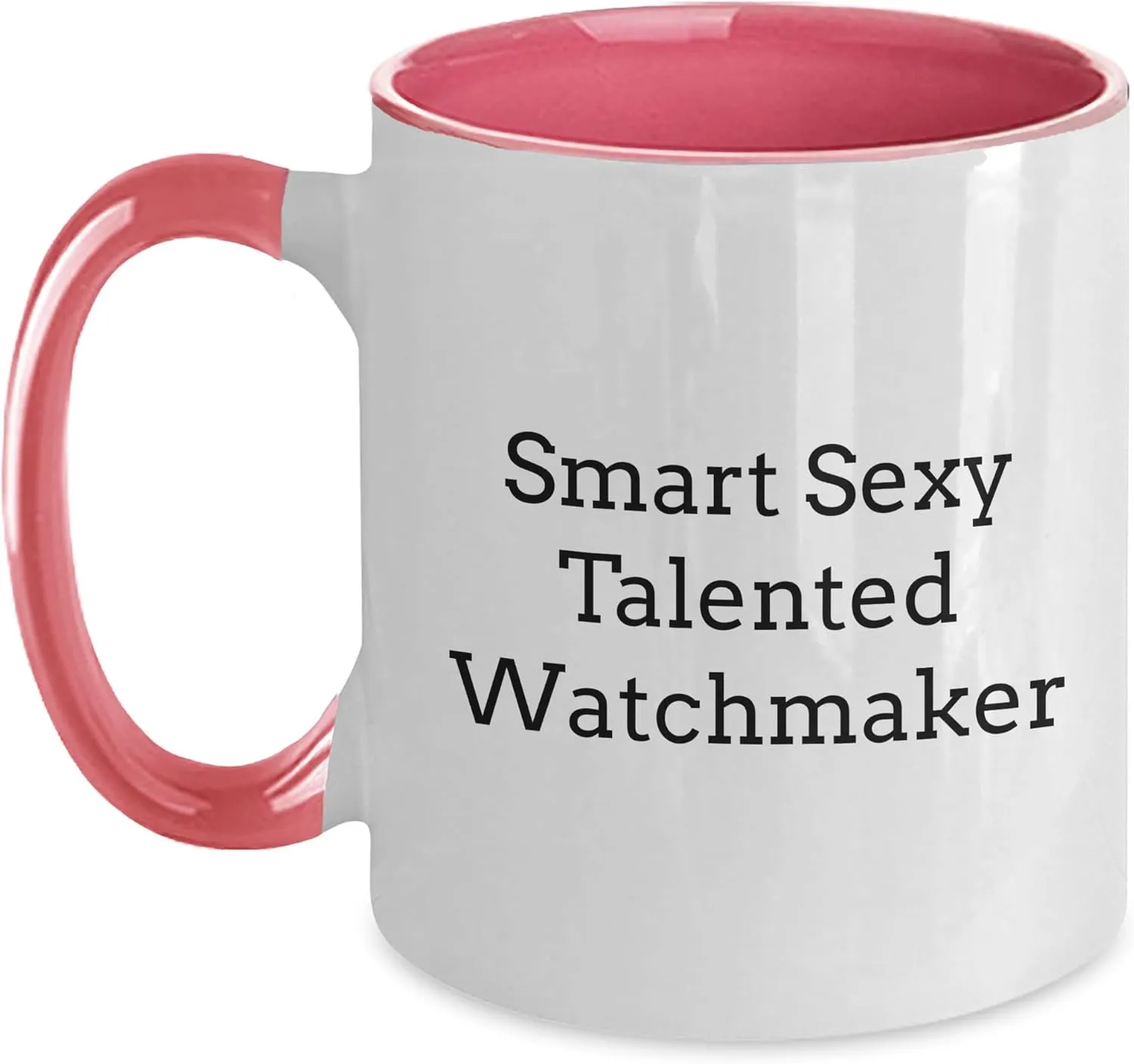 Two Tone Coffee Mug - Birthday Unique Gifts for Watchmaker Smart Sexy Talented Watchmaker Birthday Two signify Tone Coffee Mug Funny - Gifts from Friends for Watchmaker - 