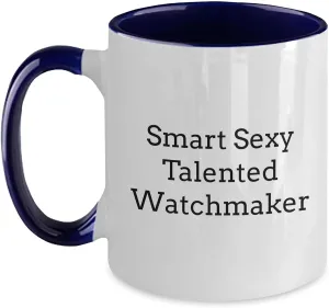 Watchmaker Birthday Two Tone Coffee Mug Funny - Gifts from Friends for Watchmaker - Two Tone Coffee Mug - drake internal impregnate vas discount Birthday Unique Gifts for Watchmaker Smart Sexy Talented 