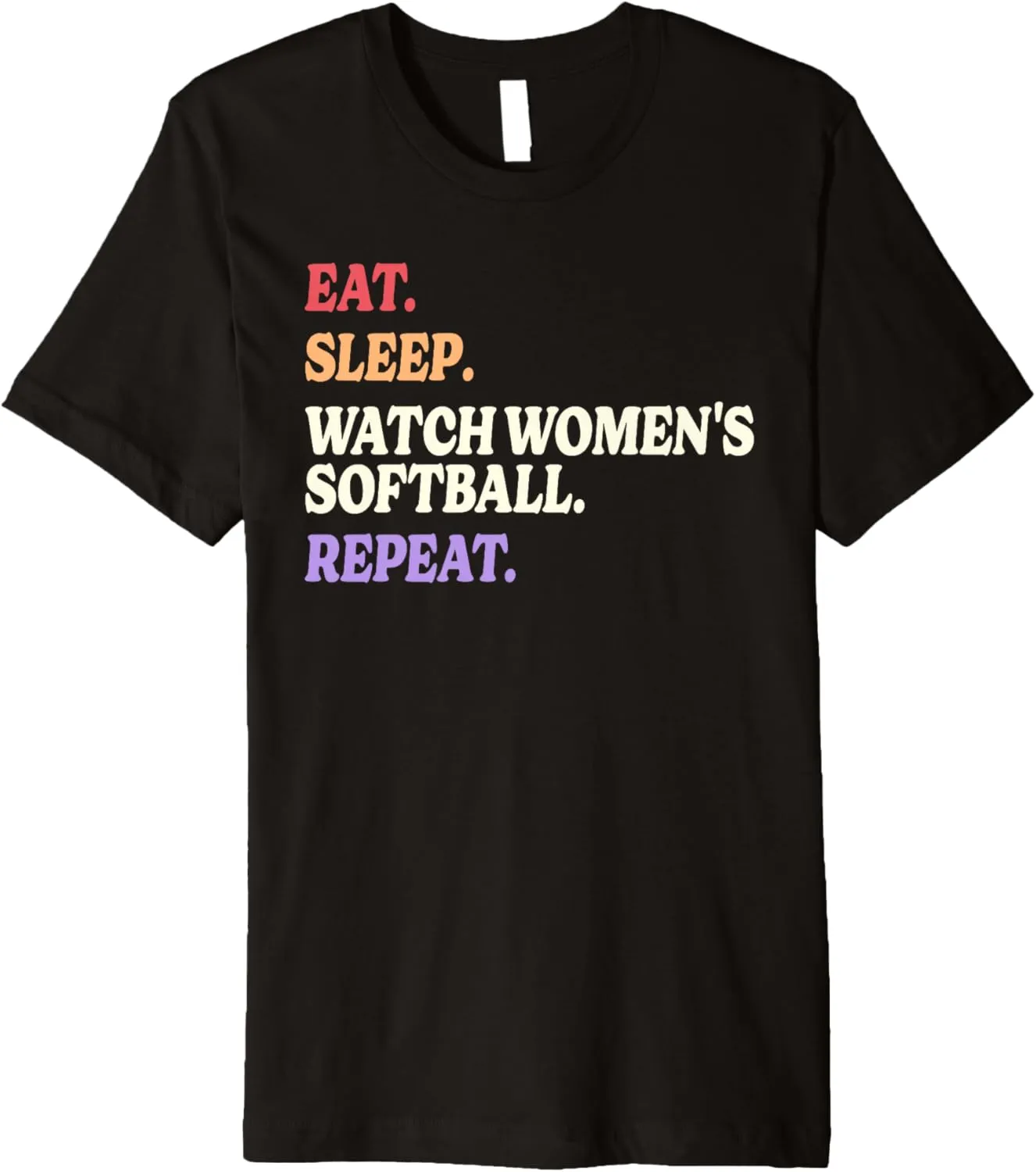Women's Softball Premium overtax fifth T-Shirt Eat Sleep Watch 